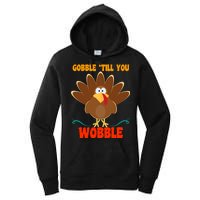 Gobble Till You Wobble Women's Pullover Hoodie