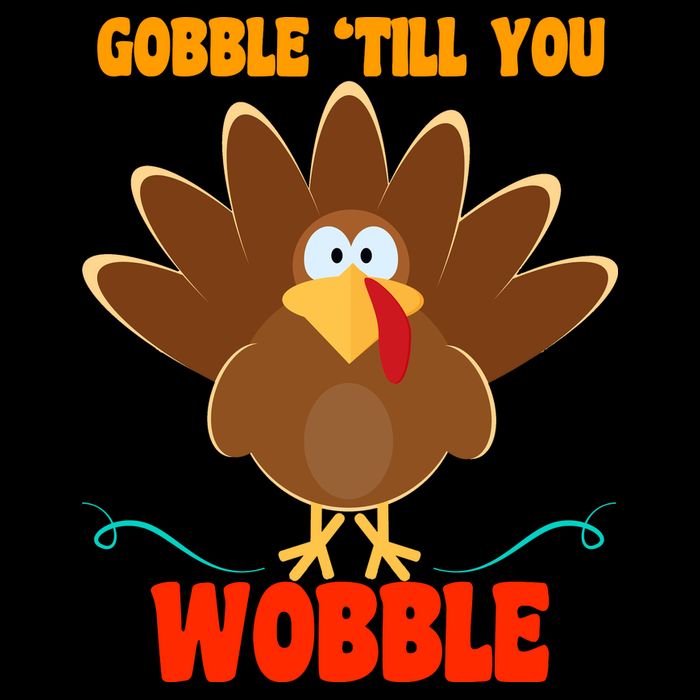 Gobble Till You Wobble Magnet