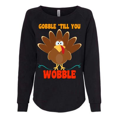 Gobble Till You Wobble Womens California Wash Sweatshirt