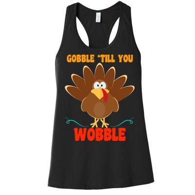 Gobble Till You Wobble Women's Racerback Tank