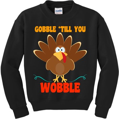 Gobble Till You Wobble Kids Sweatshirt