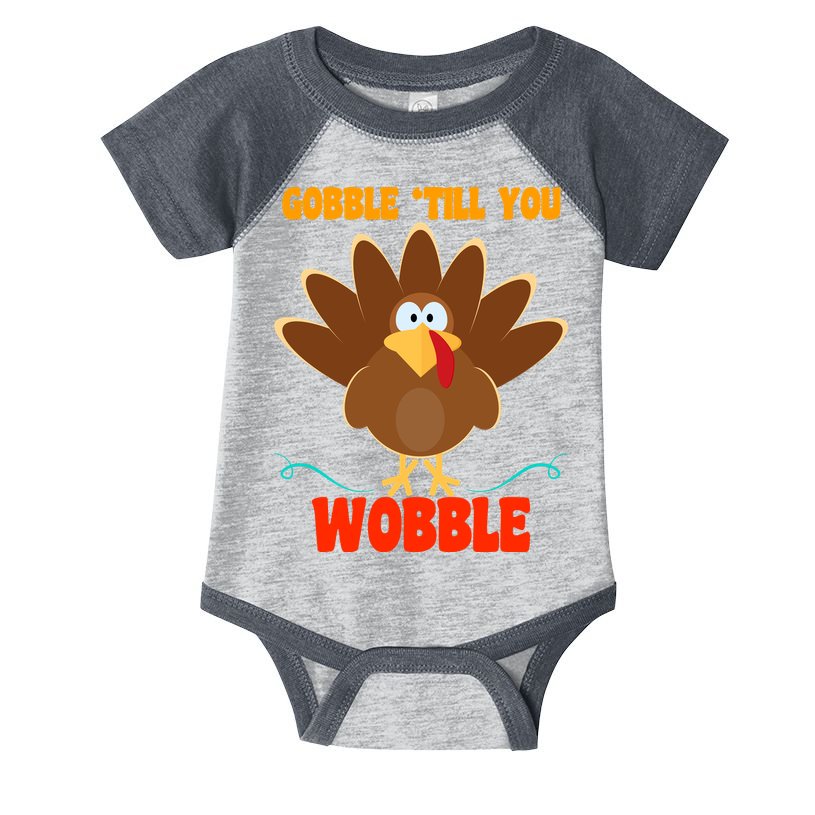 Gobble Till You Wobble Infant Baby Jersey Bodysuit
