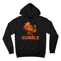 Gobble Turkey Thanksgiving Hoodie