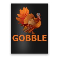 Gobble Turkey Thanksgiving Poster