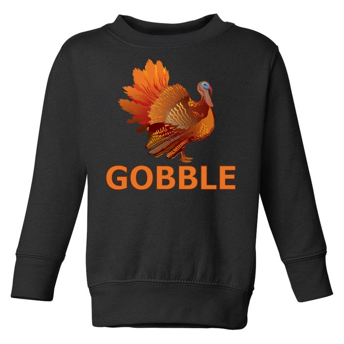 Gobble Turkey Thanksgiving Toddler Sweatshirt