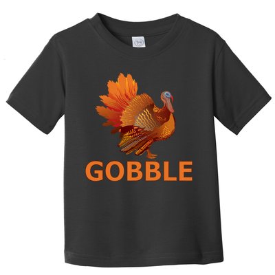 Gobble Turkey Thanksgiving Toddler T-Shirt