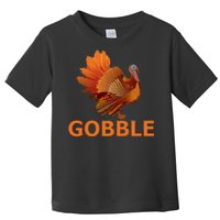 Gobble Turkey Thanksgiving Toddler T-Shirt