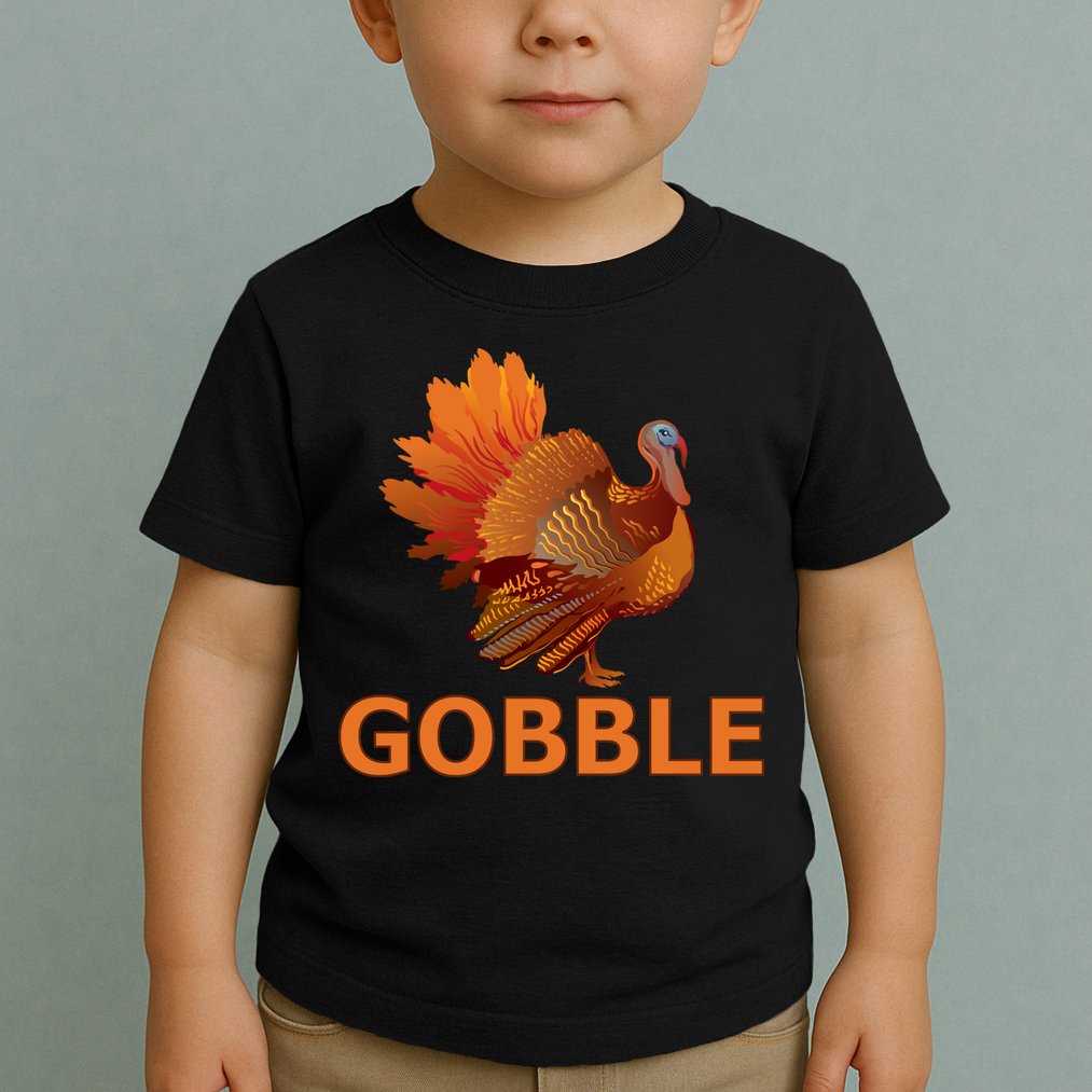 Gobble Turkey Thanksgiving Toddler T-Shirt
