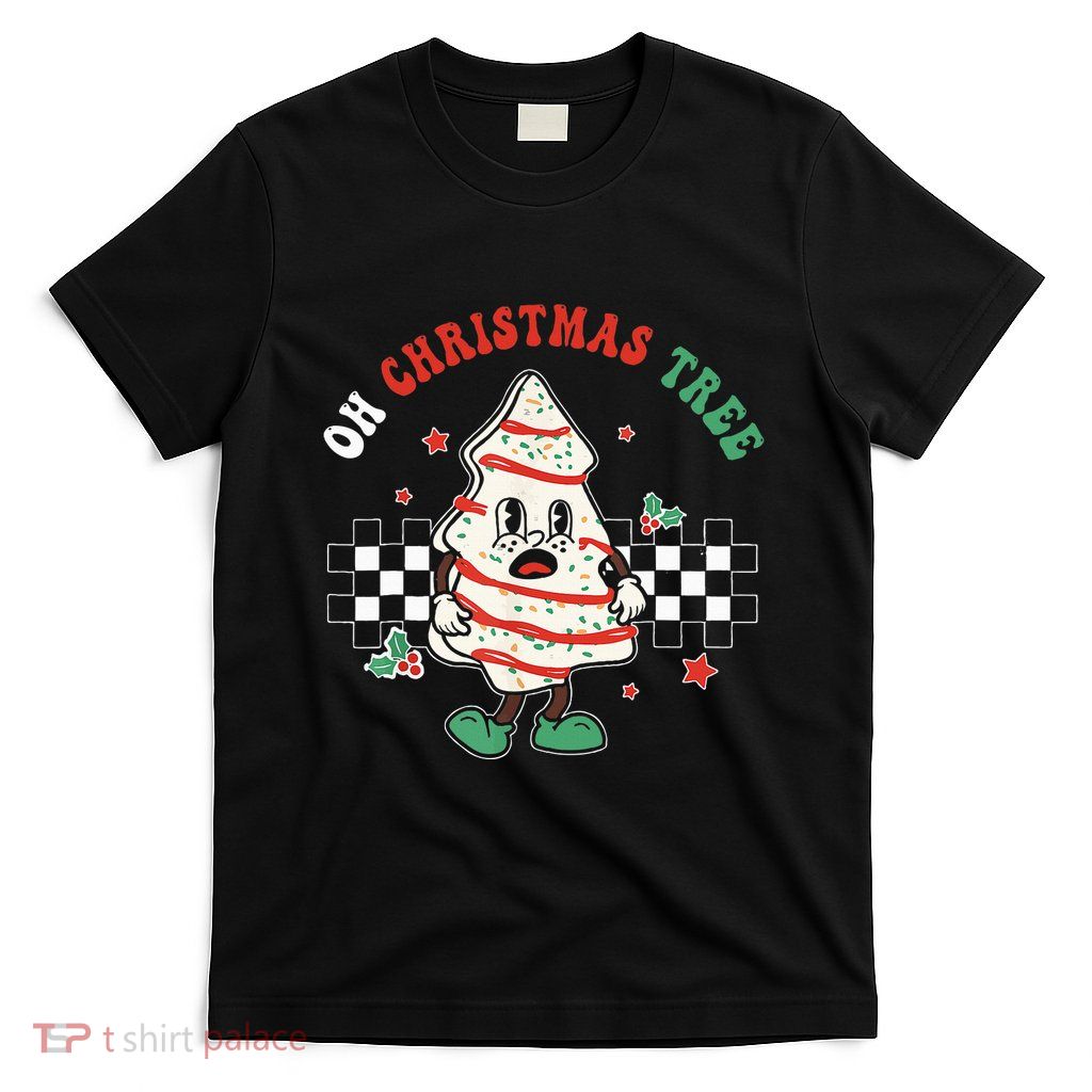 Groovy Oh Christmas Tree Cakes Debbie Becky Jen  T-Shirt