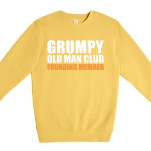 Grumpy Old Club Founding Member Funny Father Grandfather Gift Premium Crewneck Sweatshirt