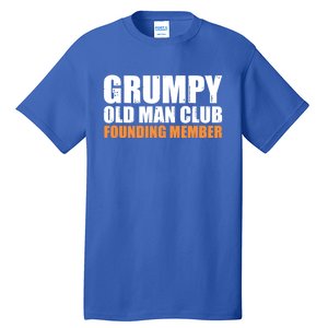 Grumpy Old Club Founding Member Funny Father Grandfather Gift Tall T-Shirt