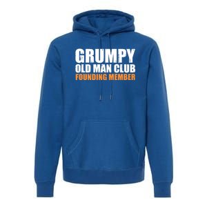 Grumpy Old Club Founding Member Funny Father Grandfather Gift Premium Hoodie