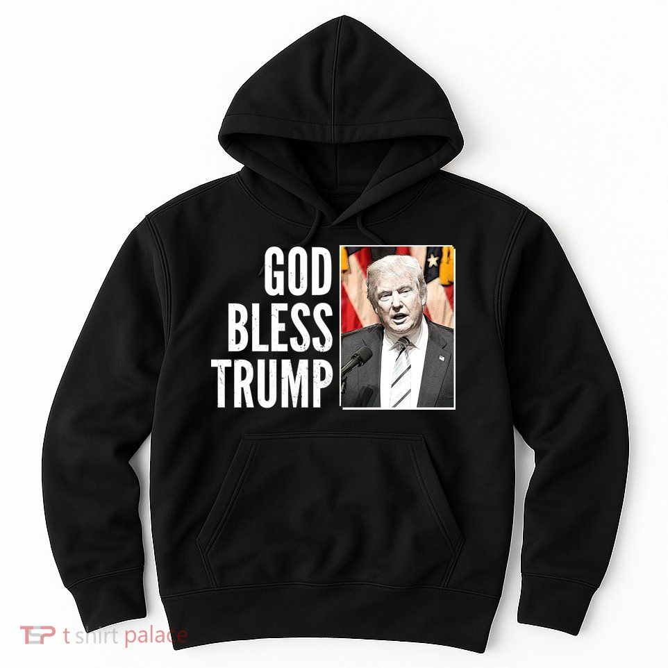 God Bless Trump Hoodie