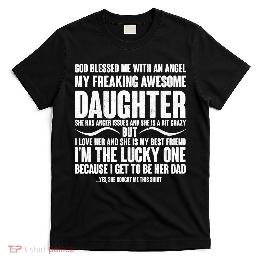 God Blessed Me With An Angel My Awesome Daughter T-Shirt