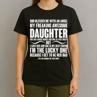 God Blessed Me With An Angel My Awesome Daughter T-Shirt