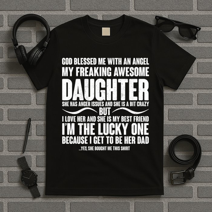 God Blessed Me With An Angel My Awesome Daughter T-Shirt