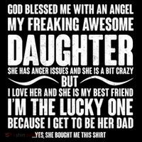 God Blessed Me With An Angel My Awesome Daughter T-Shirt
