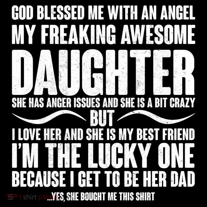 God Blessed Me With An Angel My Awesome Daughter T-Shirt