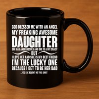 God Blessed Me With An Angel My Awesome Daughter 11oz C Handle Ceramic Mug