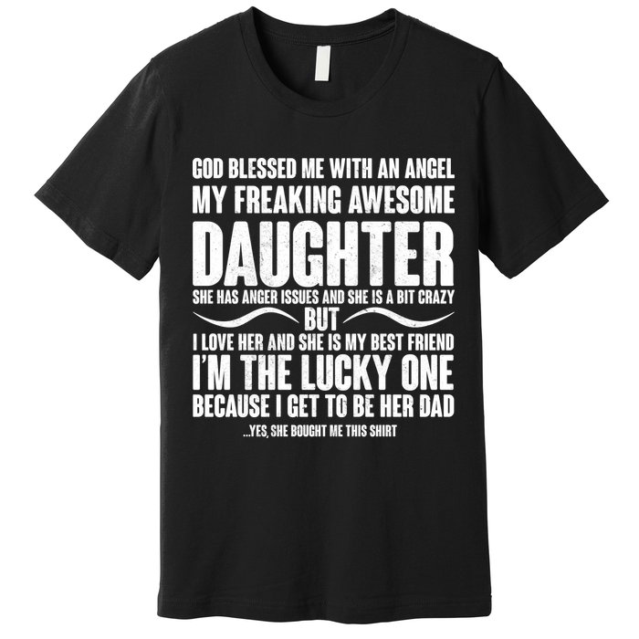 God Blessed Me With An Angel My Awesome Daughter Premium T-Shirt