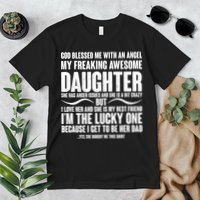 God Blessed Me With An Angel My Awesome Daughter Premium T-Shirt
