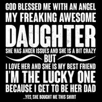 God Blessed Me With An Angel My Awesome Daughter Premium T-Shirt