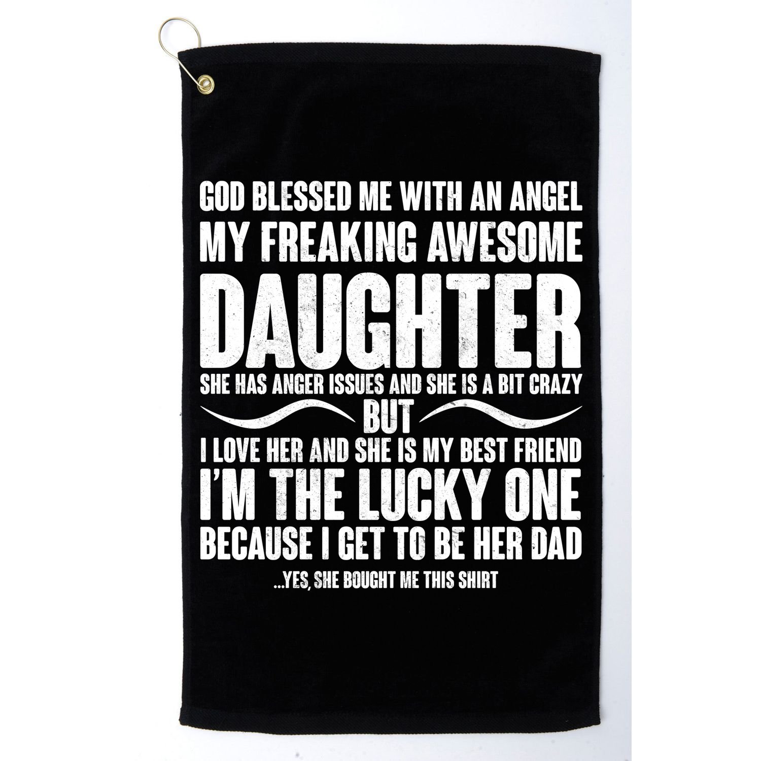 God Blessed Me With An Angel My Awesome Daughter Golf Towel