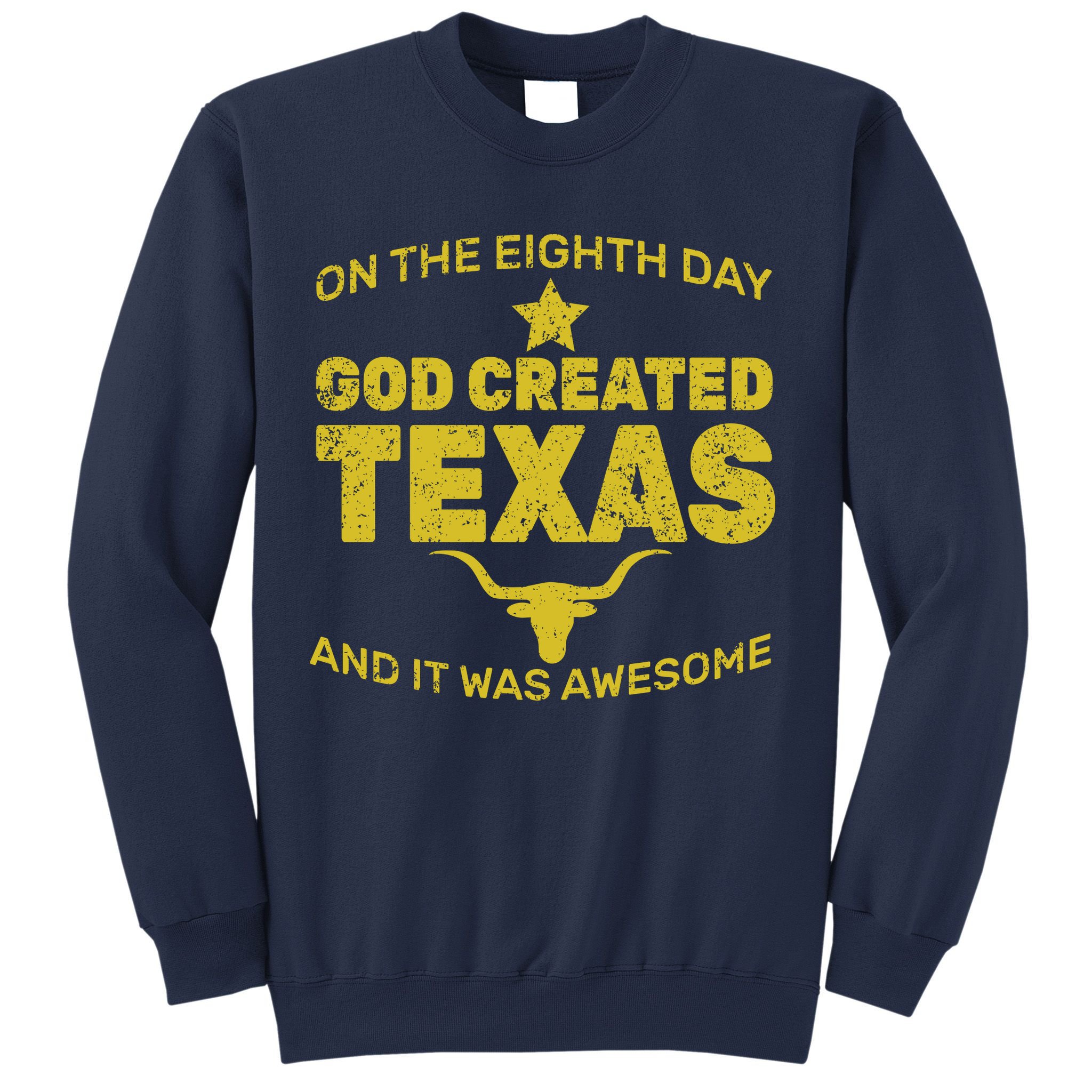 God Created Texas Sweatshirt