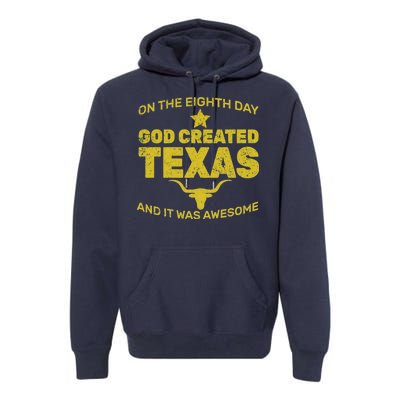 God Created Texas Premium Hoodie