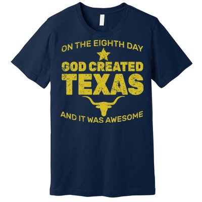 God Created Texas Premium T-Shirt