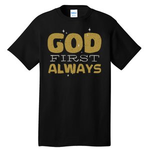 God First Always Tall T-Shirt