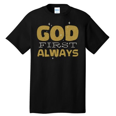 God First Always Tall T-Shirt