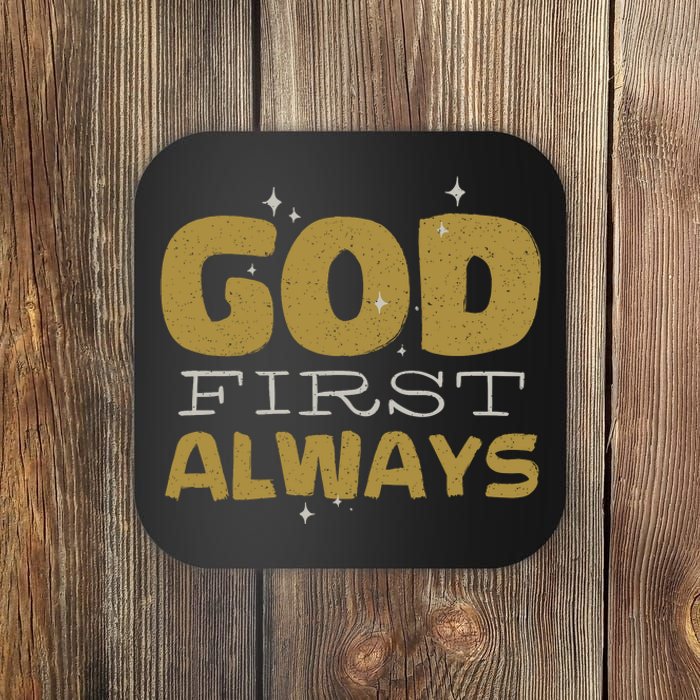 God First Always Coaster