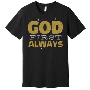 God First Always Premium T-Shirt