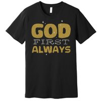 God First Always Premium T-Shirt