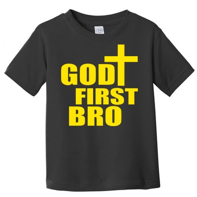 God First Bro Toddler T-Shirt