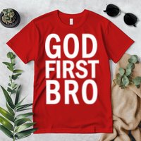 God First Bro Christian Premium T-Shirt