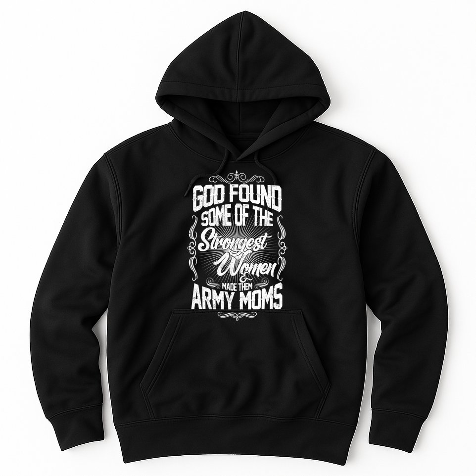 God Found Strong Army Moms Hoodie
