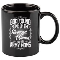 God Found Strong Army Moms 11oz C Handle Ceramic Mug