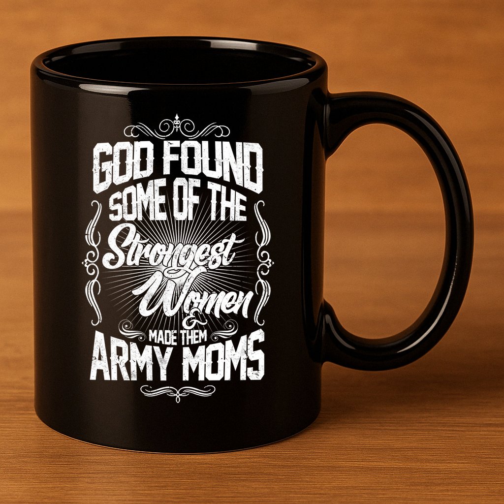 God Found Strong Army Moms 11oz C Handle Ceramic Mug