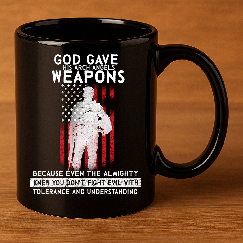 God Gave Weapons To Fight Evil 11oz C Handle Ceramic Mug