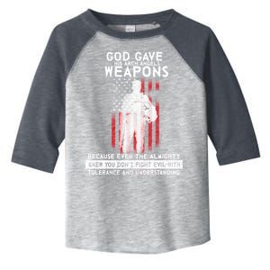 God Gave Weapons To Fight Evil Toddler Fine Jersey T-Shirt