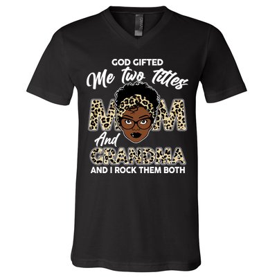 God Gifted Me Two Titles Mom and Grandma Leopard Style V-Neck T-Shirt