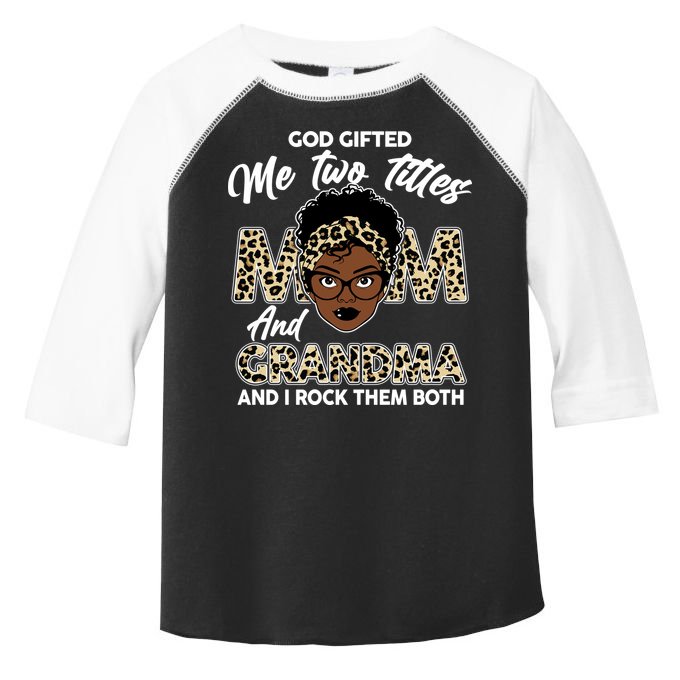 God Gifted Me Two Titles Mom and Grandma Leopard Style Toddler Fine Jersey T-Shirt