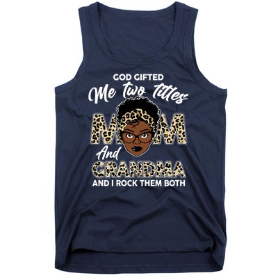 God Gifted Me Two Titles Mom and Grandma Leopard Style Tank Top