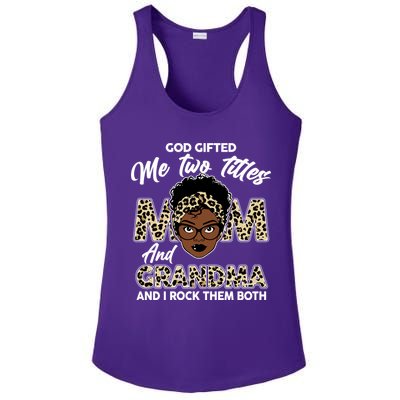 God Gifted Me Two Titles Mom and Grandma Leopard Style Ladies PosiCharge Competitor Racerback Tank