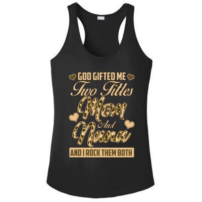 God Gifted Me Two Titles Mom and Nana Ladies PosiCharge Competitor Racerback Tank