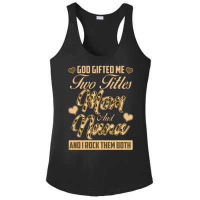 God Gifted Me Two Titles Mom and Nana Ladies PosiCharge Competitor Racerback Tank