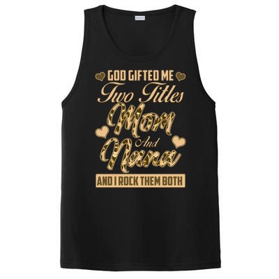 God Gifted Me Two Titles Mom and Nana PosiCharge Competitor Tank