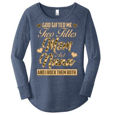 God Gifted Me Two Titles Mom and Nana Women's Perfect Tri Tunic Long Sleeve Shirt